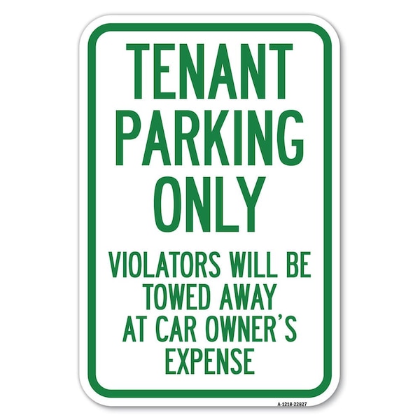 Signmission Tenant Parking Only Violators Will Be To Heavy-Gauge Aluminum Sign, 12" x 18", A-1218-22827 A-1218-22827 - main